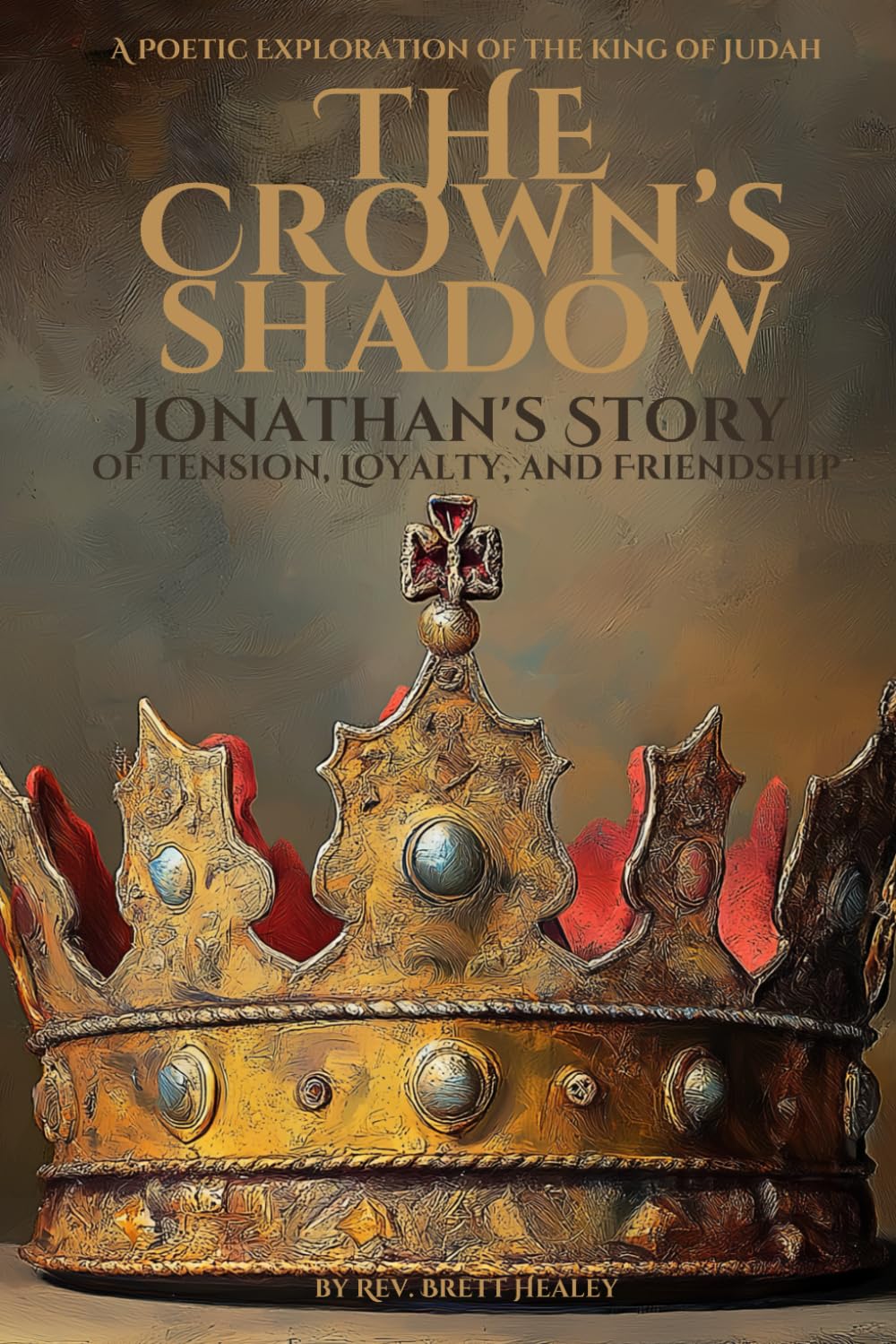 The Crown’s Shadow: Jonathan’s Story of Tension, Loyalty, and Friendship — stocked signed edition