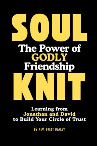 Soul-Knit: The Power of Godly Friendship — stocked signed edition